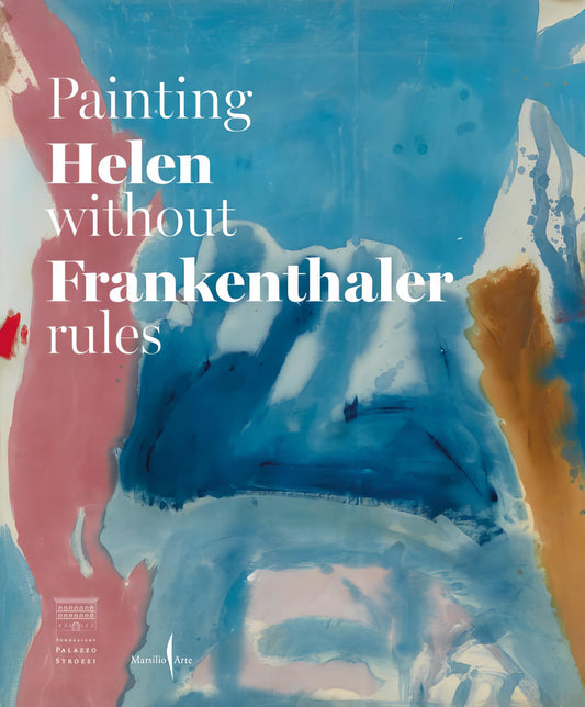 Artistic abstract painting with text overlay on a colorful background. Helen Frankenthaler Painting without Rules.